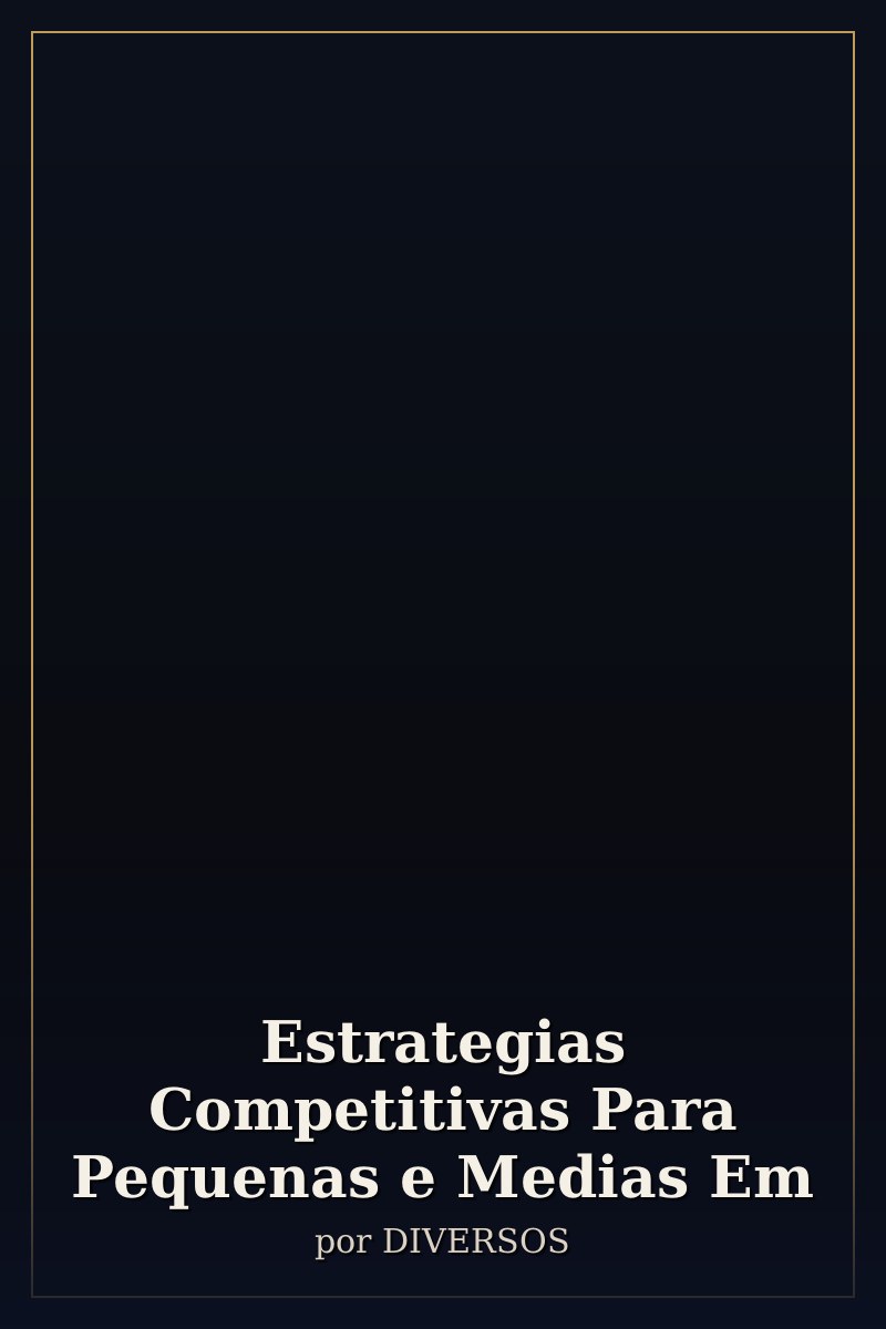 Capa de Estrategias Competitivas Para Pequenas e Medias Em