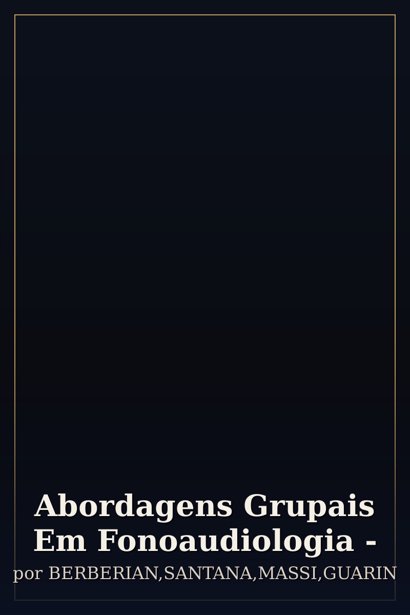 Capa de Abordagens Grupais Em Fonoaudiologia -