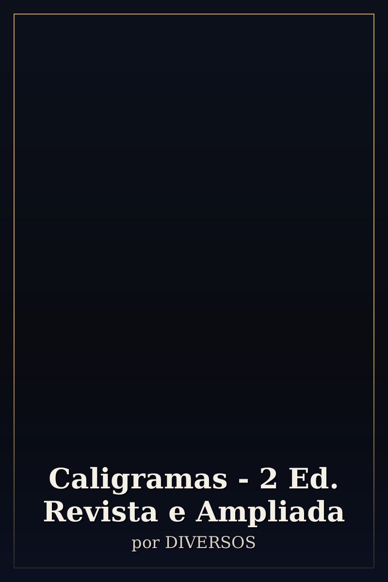 Capa de Caligramas - 2 Ed. Revista e Ampliada
