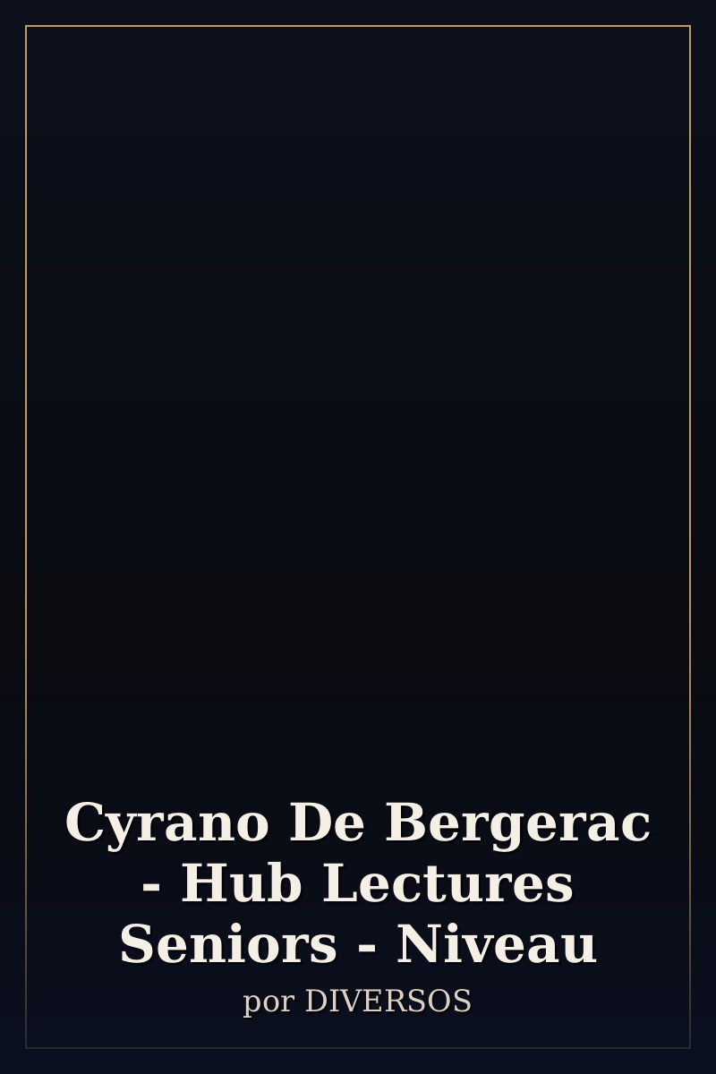 Capa de Cyrano De Bergerac - Hub Lectures Seniors - Niveau