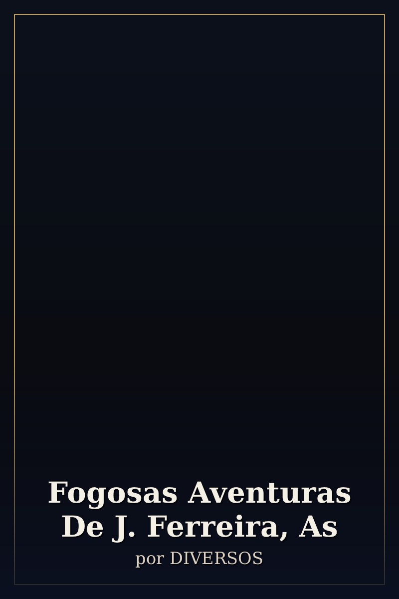 Capa de Fogosas Aventuras De J. Ferreira, As