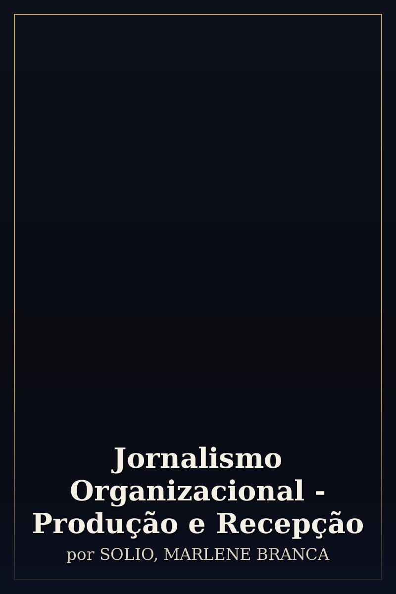 Capa de Jornalismo Organizacional - Produção e Recepção