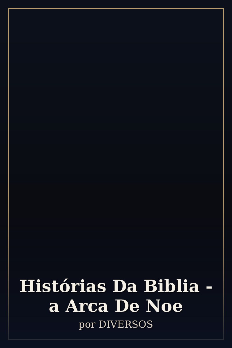 Capa de Histórias Da Biblia - a Arca De Noe