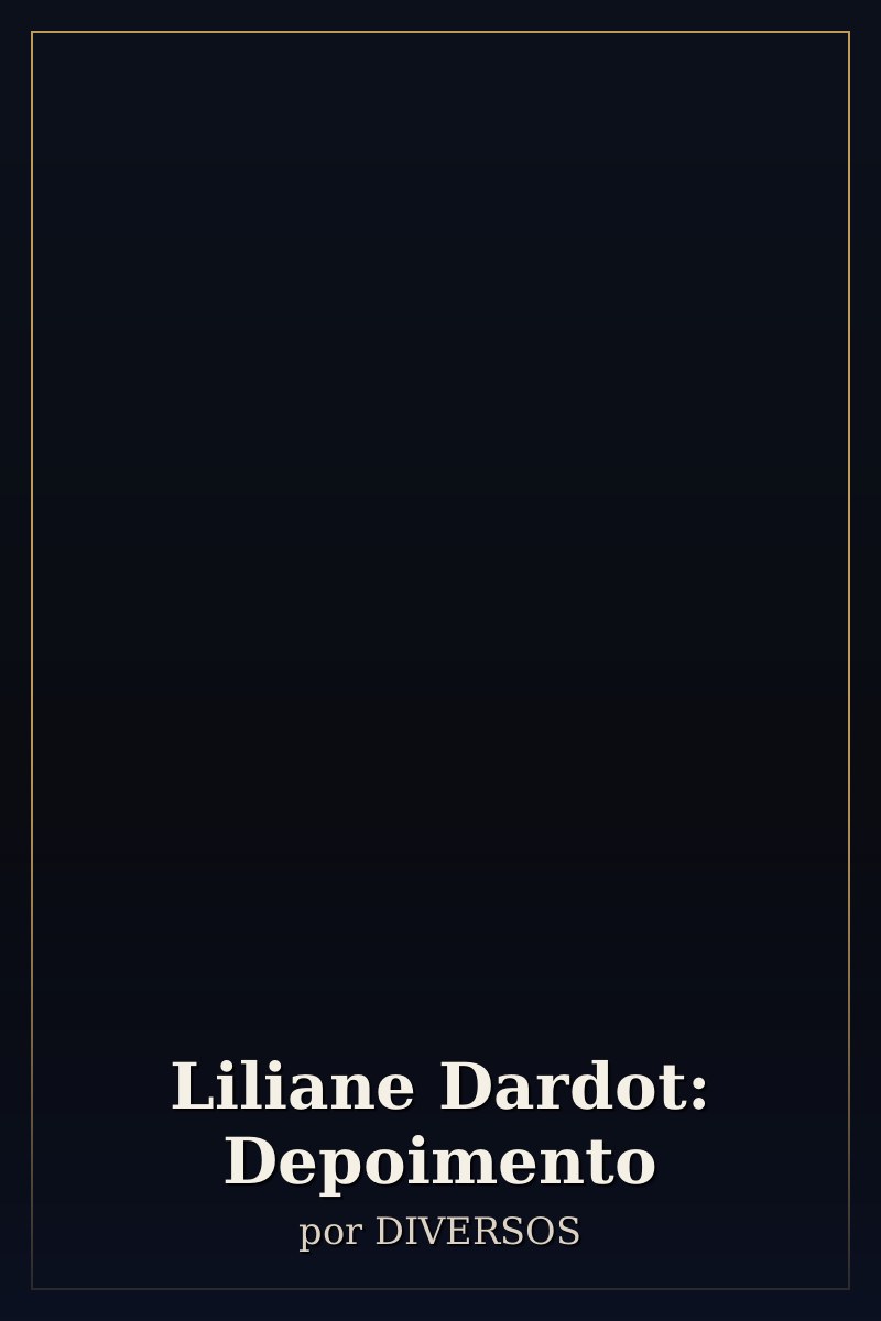 Capa de Liliane Dardot: Depoimento