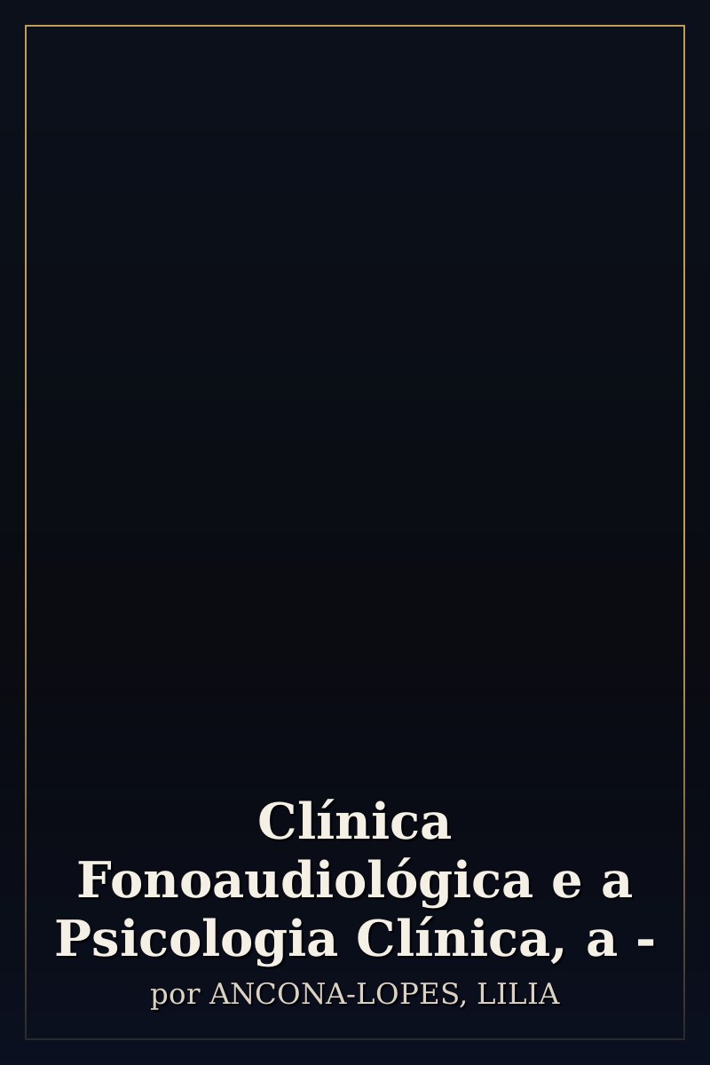 Capa de Clínica Fonoaudiológica e a Psicologia Clínica, a -