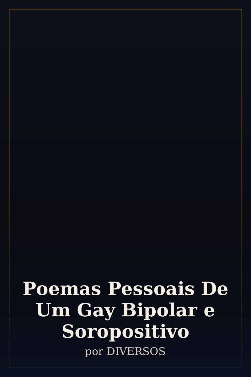 Capa de Poemas Pessoais De Um Gay Bipolar e Soropositivo
