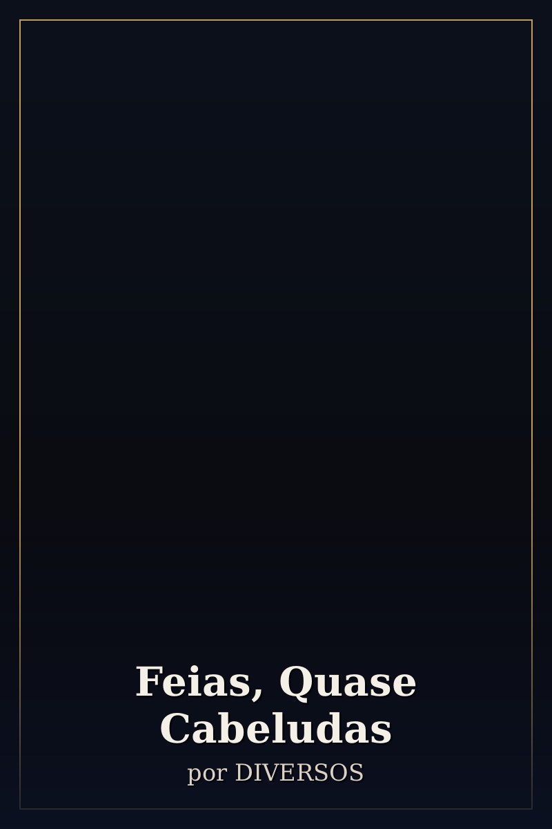 Capa de Feias, Quase Cabeludas