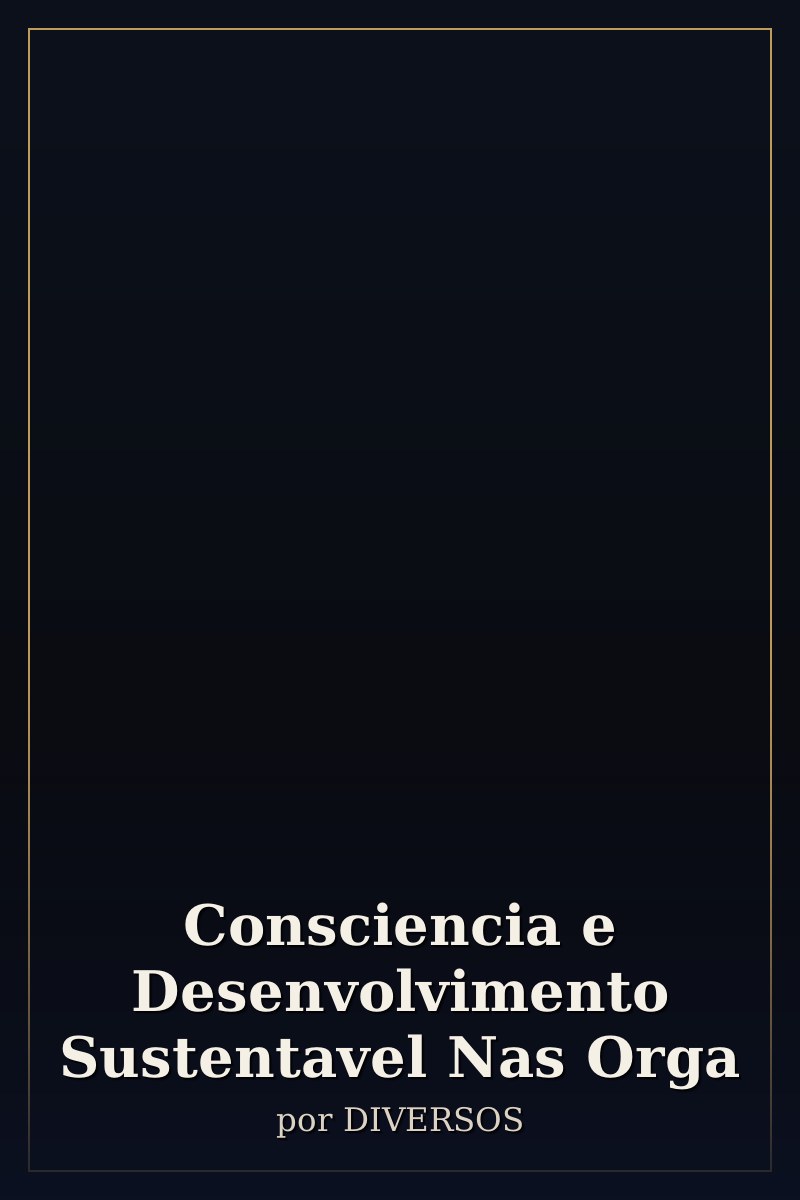Capa de Consciencia e Desenvolvimento Sustentavel Nas Orga