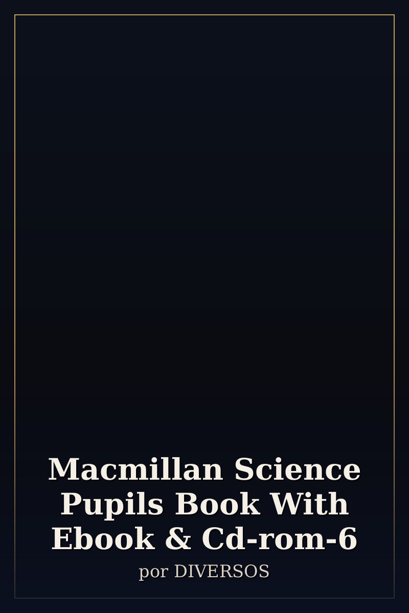 Capa de Macmillan Science Pupils Book With Ebook & Cd-rom-6