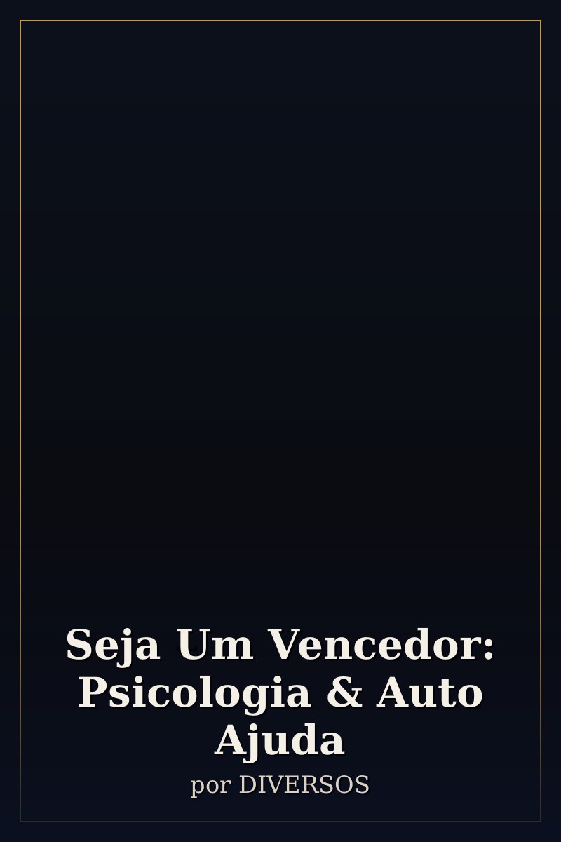 Capa de Seja Um Vencedor: Psicologia & Auto Ajuda