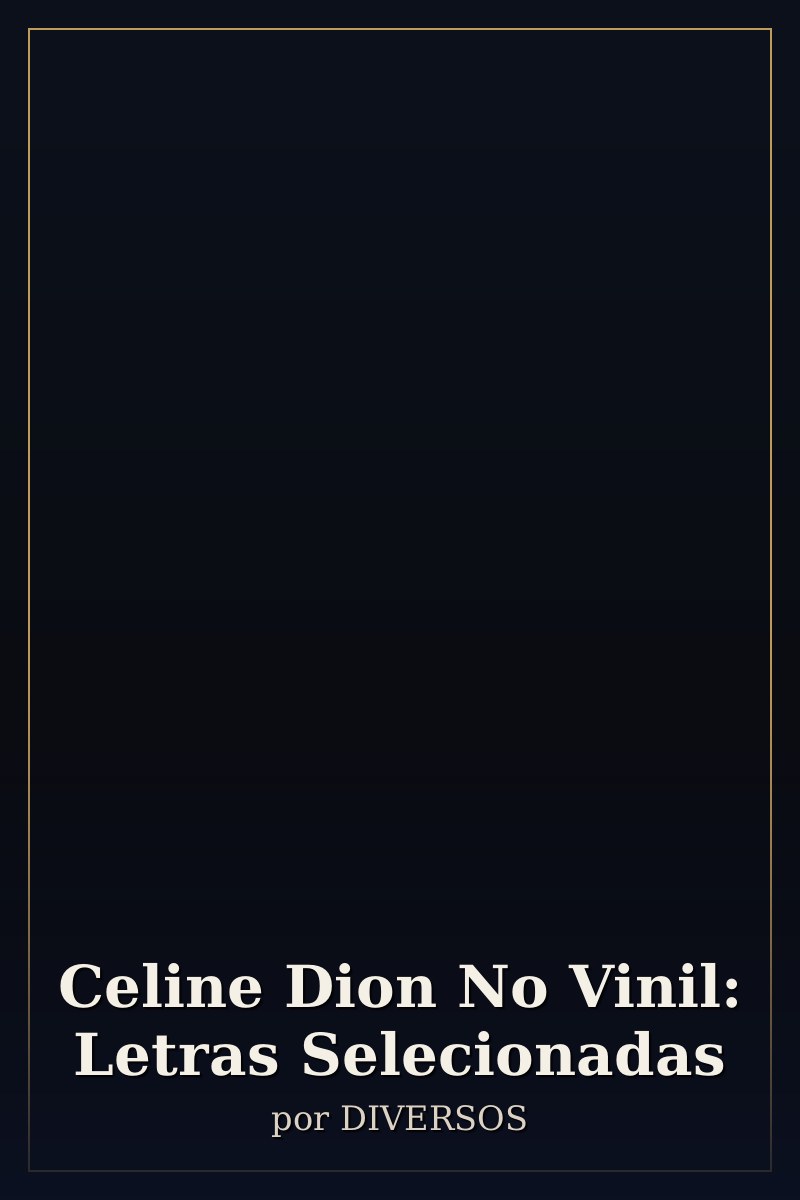 Capa de Celine Dion No Vinil: Letras Selecionadas