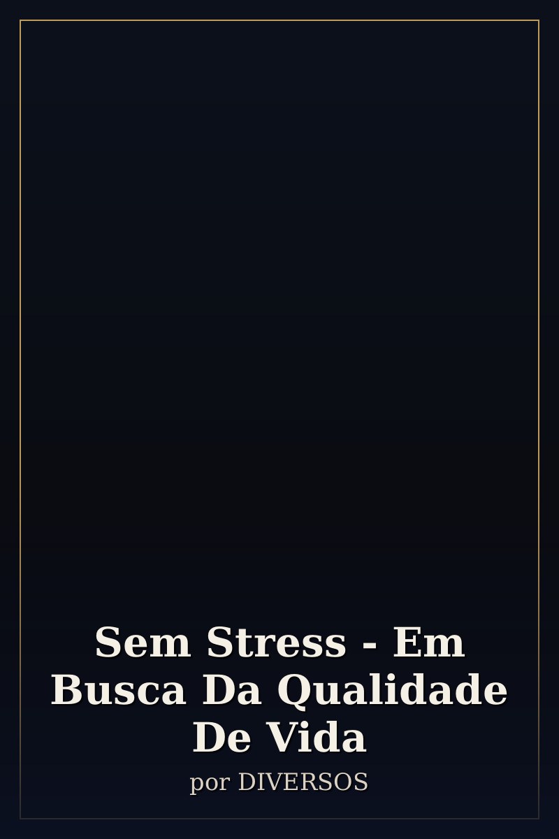 Capa de Sem Stress - Em Busca Da Qualidade De Vida