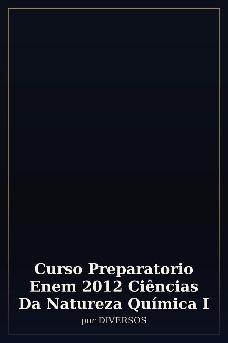 Capa de Curso Preparatorio Enem 2012 Ciências Da Natureza Química I