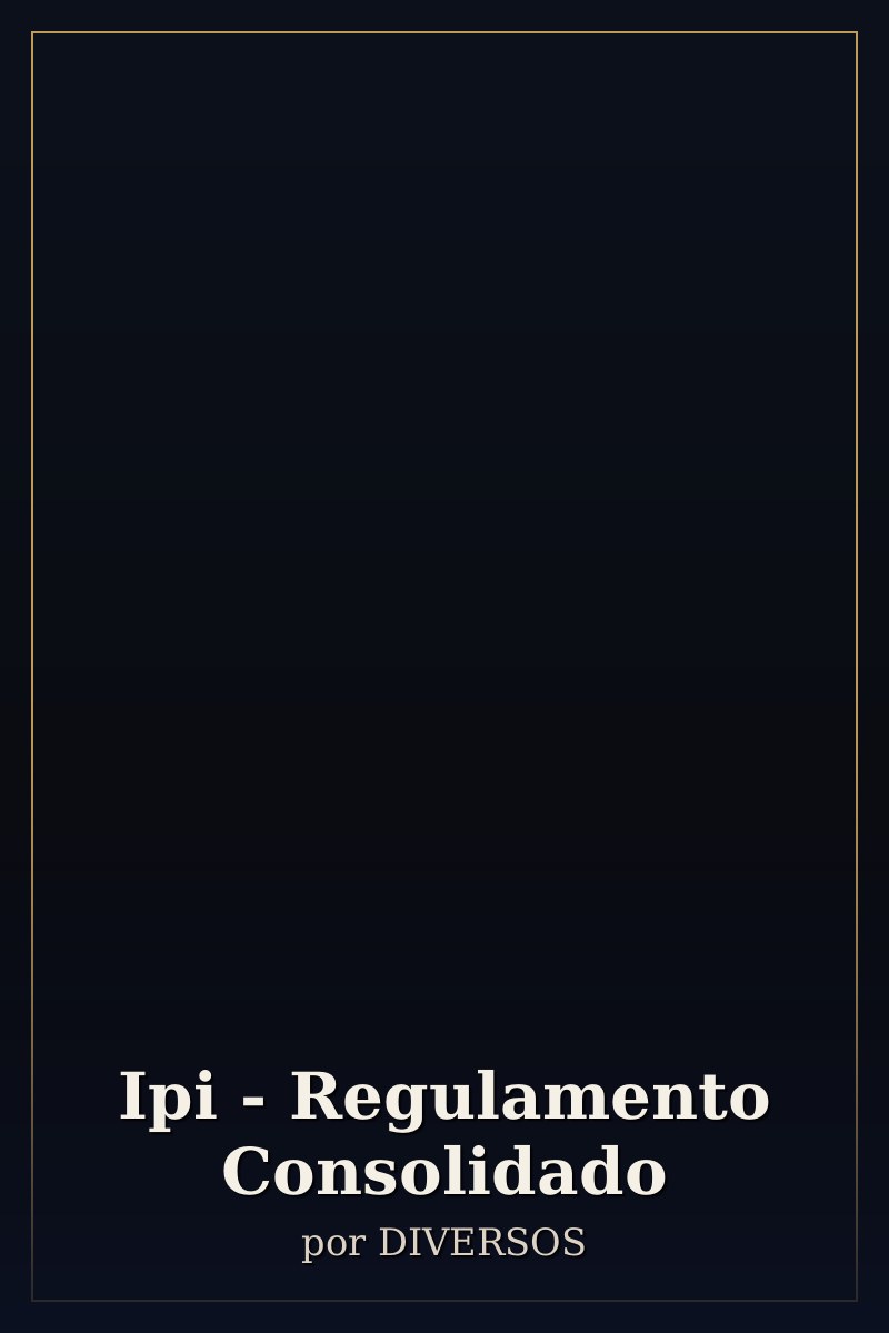 Capa de Ipi - Regulamento Consolidado
