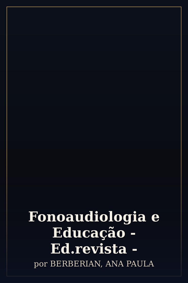 Capa de Fonoaudiologia e Educação - Ed.revista  -