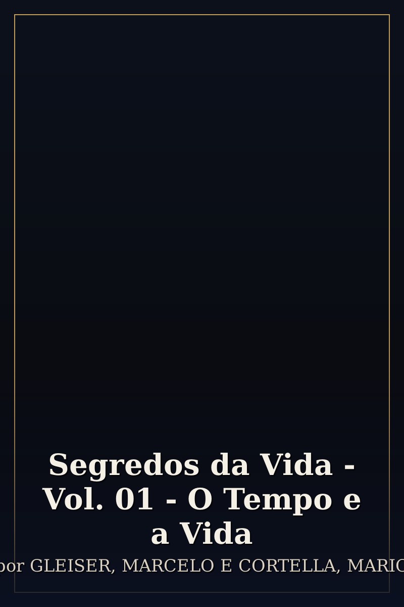 Capa de Segredos da Vida - Vol. 01 - O Tempo e a Vida