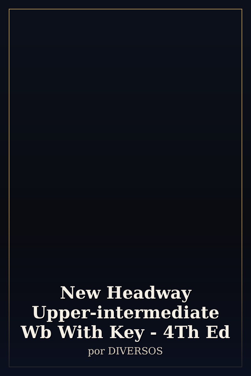 Capa de New Headway Upper-intermediate Wb With Key - 4Th Ed