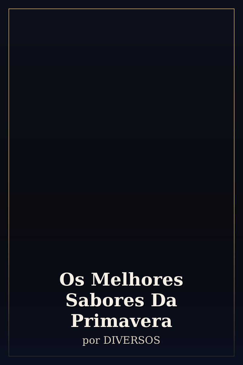 Capa de Os Melhores Sabores Da Primavera