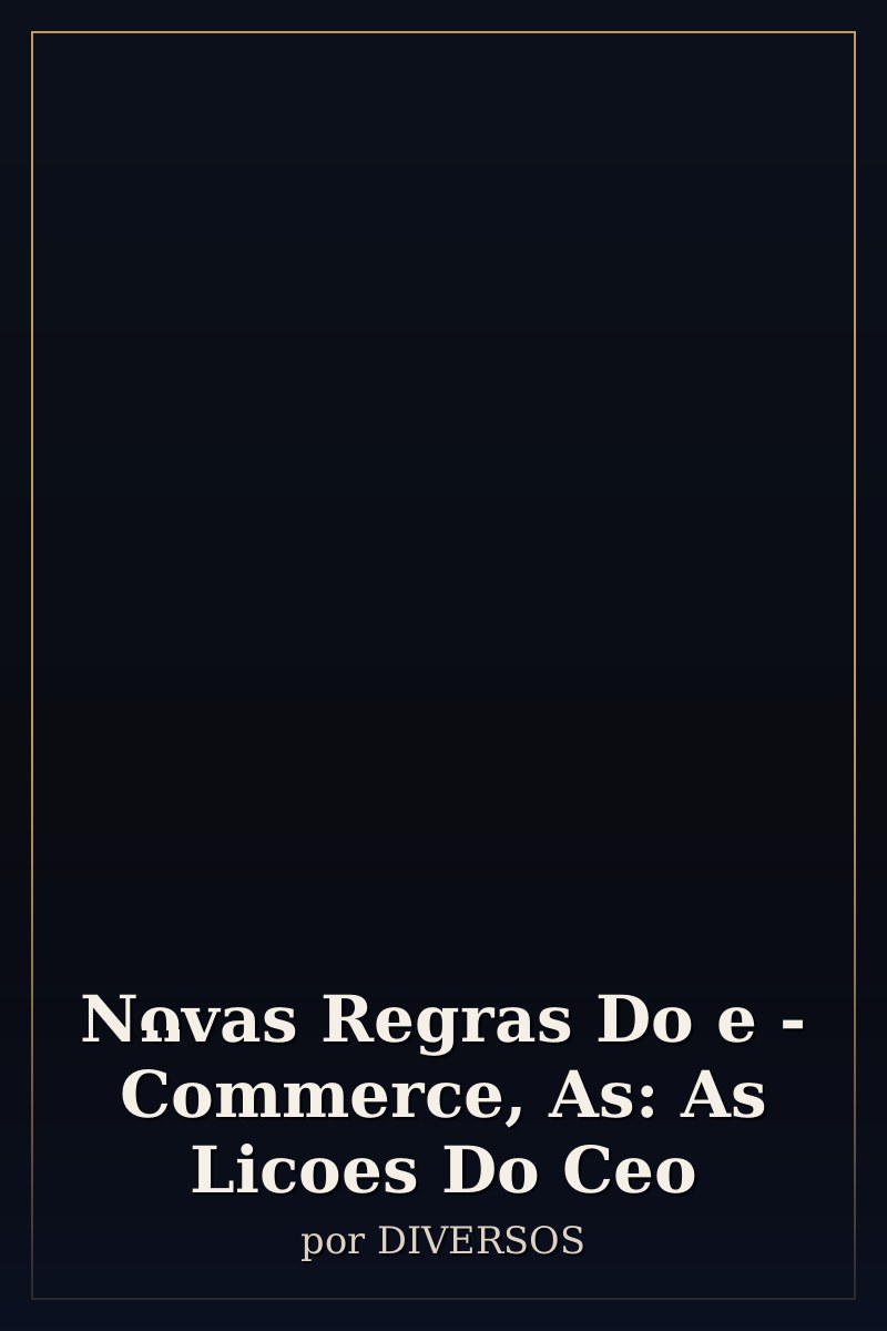 Capa de Novas Regras Do e - Commerce, As: As Licoes Do Ceo