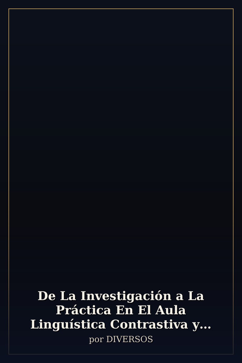 Capa de De La Investigación a La Práctica En El Aula Linguística Contrastiva y Análisis De Errores: (Español