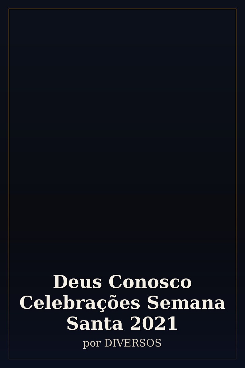 Capa de Deus Conosco Celebrações Semana Santa 2021