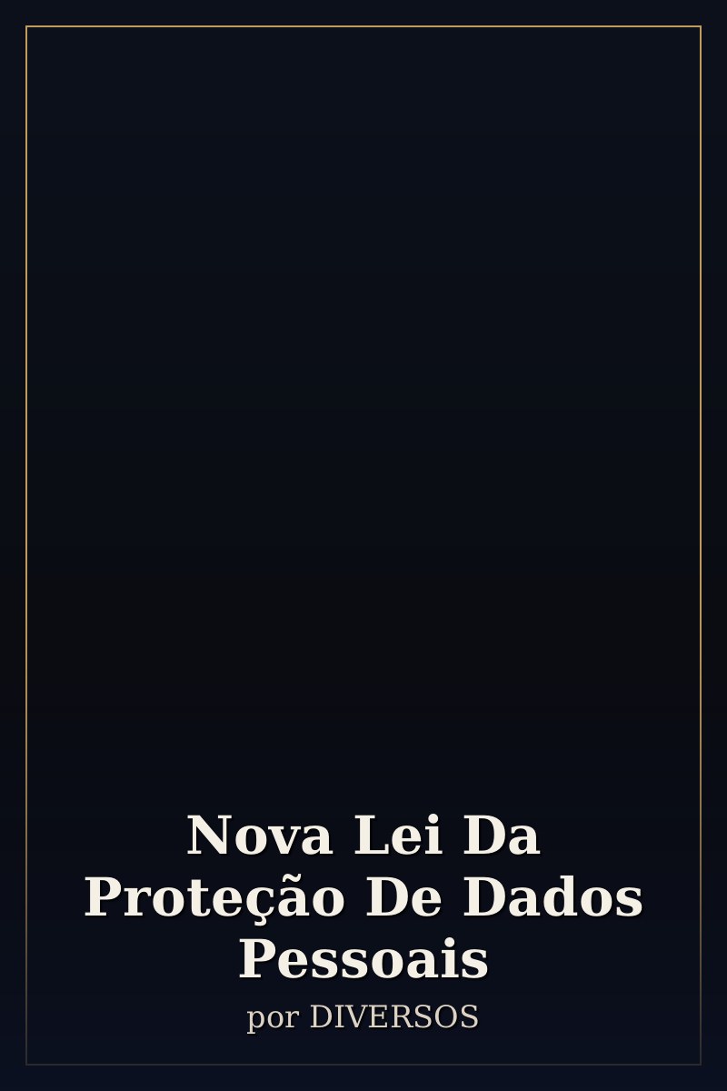 Capa de Nova Lei Da Proteção De Dados Pessoais