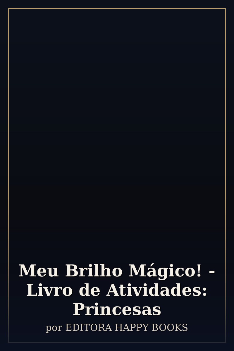 Capa de Meu Brilho Mágico! - Livro de Atividades: Princesas