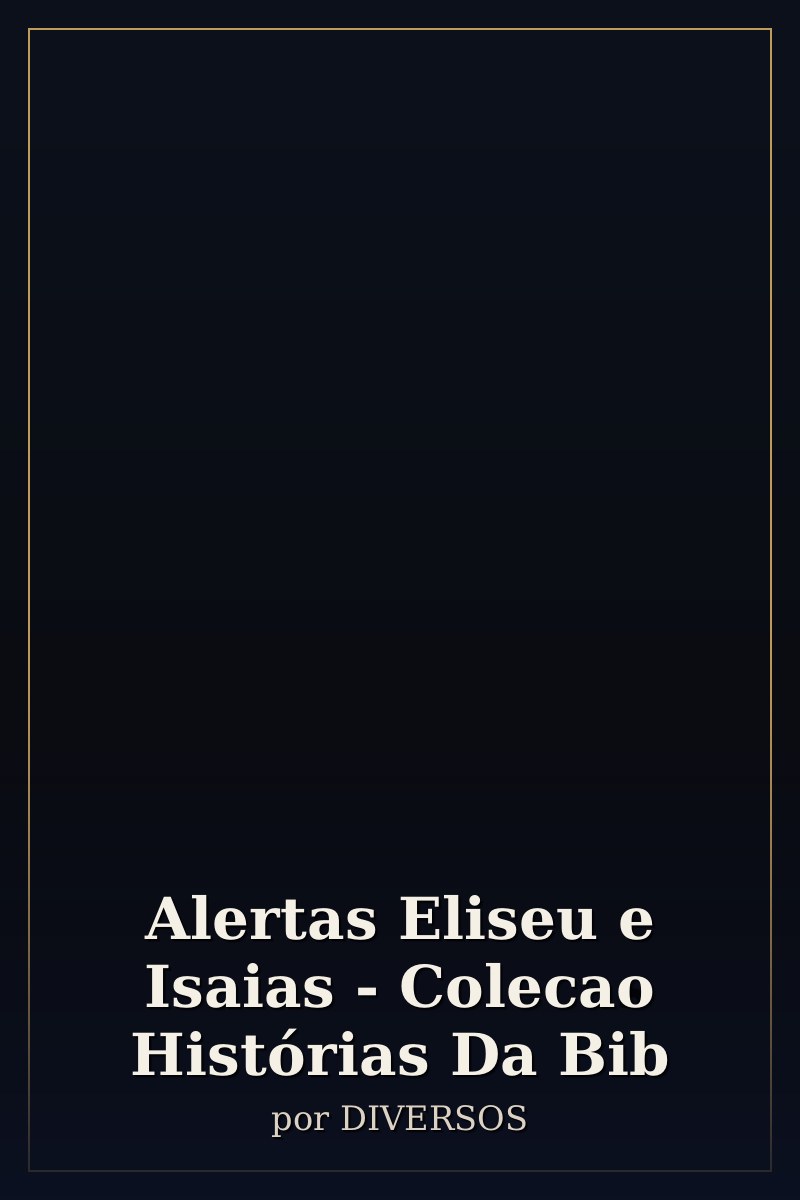 Capa de Alertas Eliseu e Isaias - Colecao Histórias Da Bib
