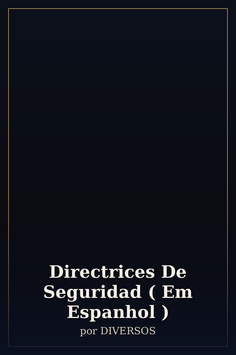 Capa de Directrices De Seguridad ( Em Espanhol )
