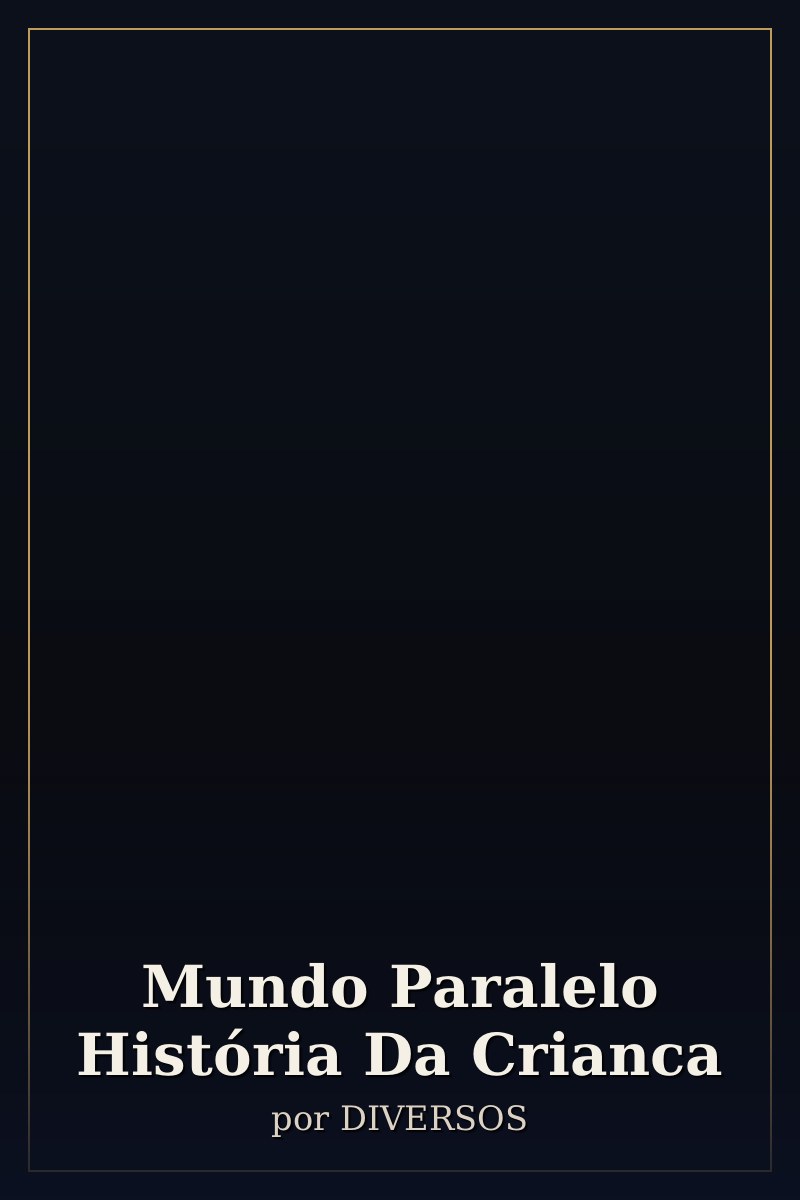 Capa de Mundo Paralelo História Da Crianca