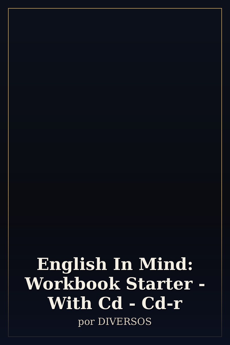 Capa de English In Mind: Workbook Starter - With Cd - Cd-r