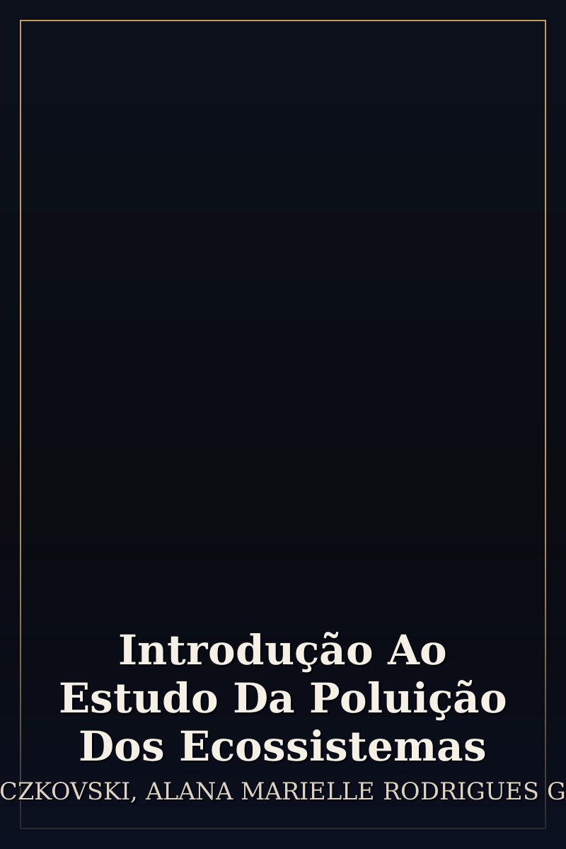 Capa de Introdução Ao Estudo Da Poluição Dos Ecossistemas