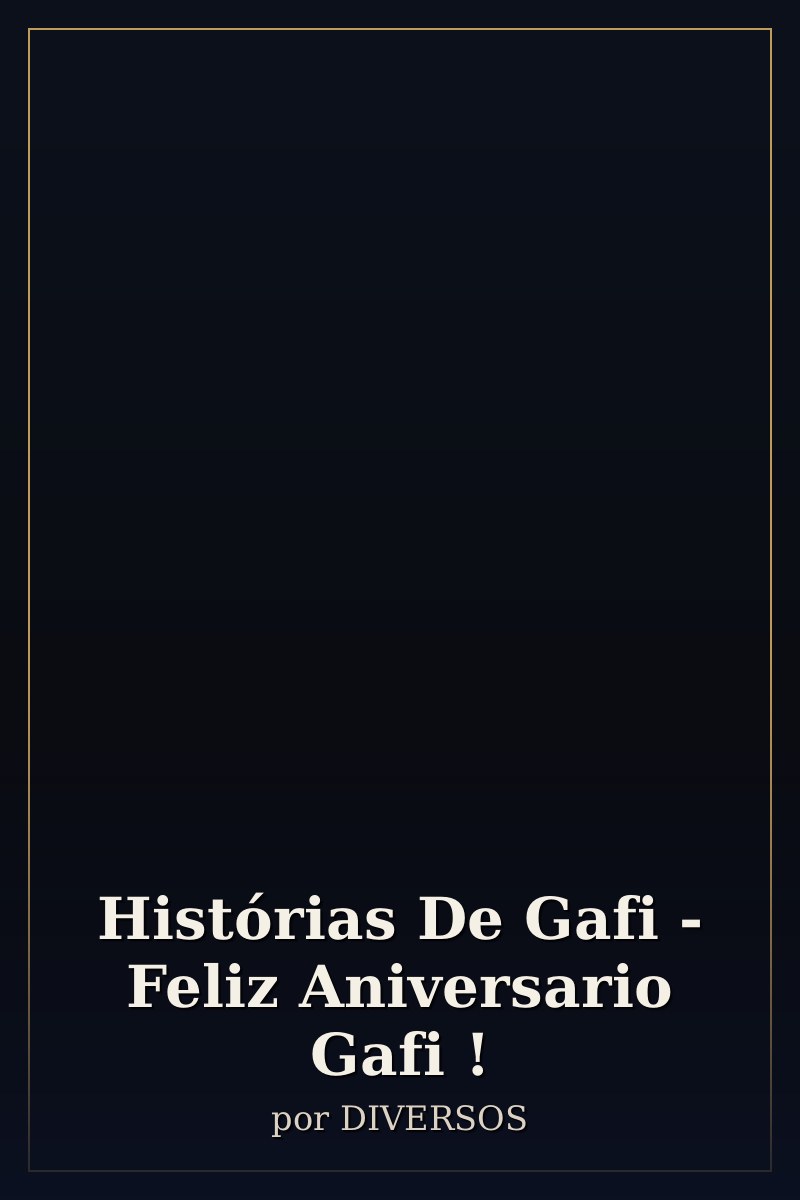 Capa de Histórias De Gafi - Feliz Aniversario Gafi !