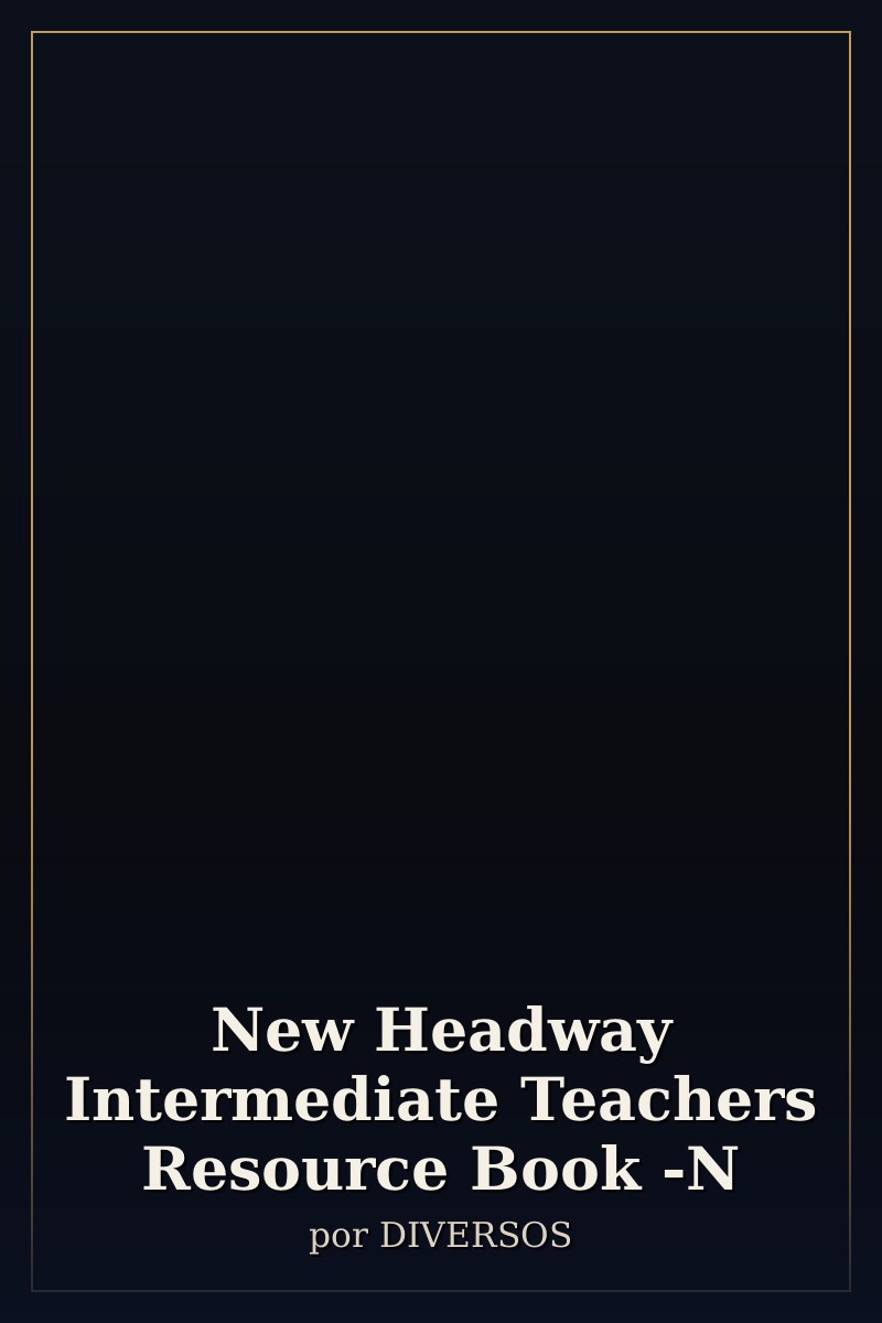 Capa de New Headway Intermediate Teachers Resource Book -N