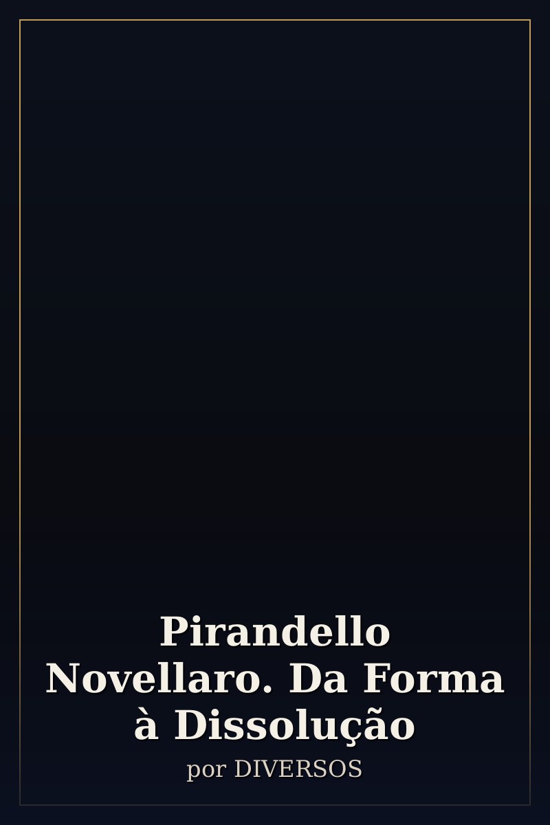 Capa de Pirandello Novellaro. Da Forma à Dissolução