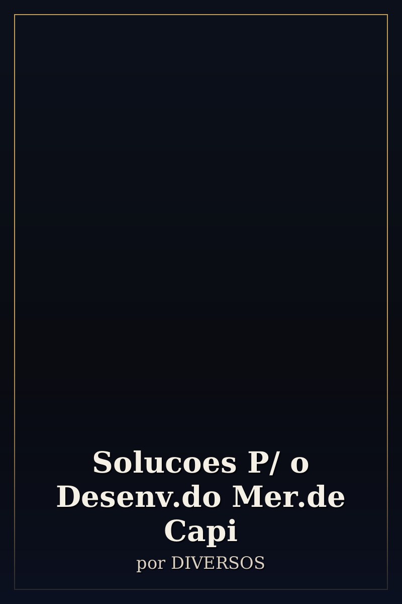 Capa de Solucoes P/ o Desenv.do Mer.de Capi