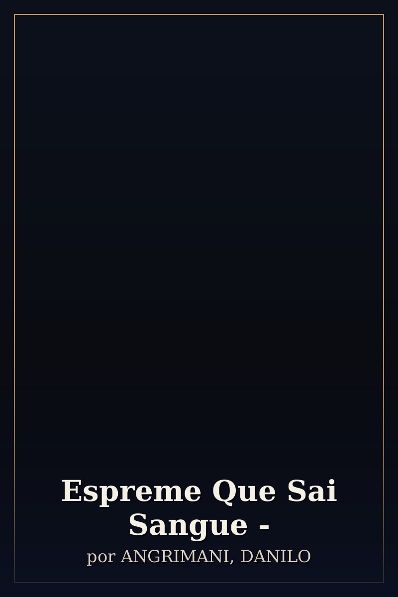 Capa de Espreme Que Sai Sangue -