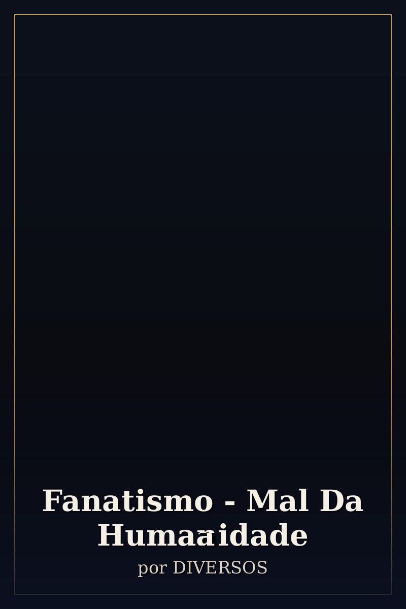 Capa de Fanatismo - Mal Da Humanidade