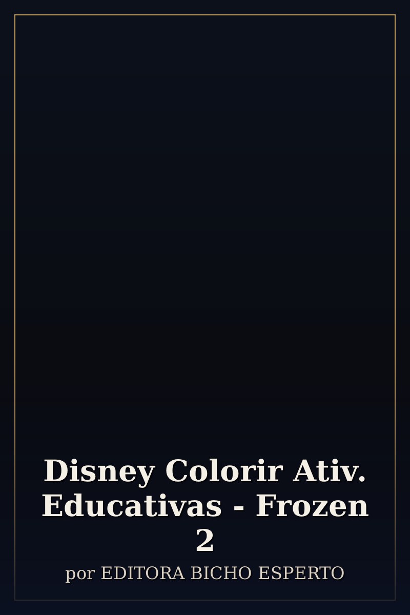 Capa de Disney Colorir Ativ. Educativas - Frozen 2