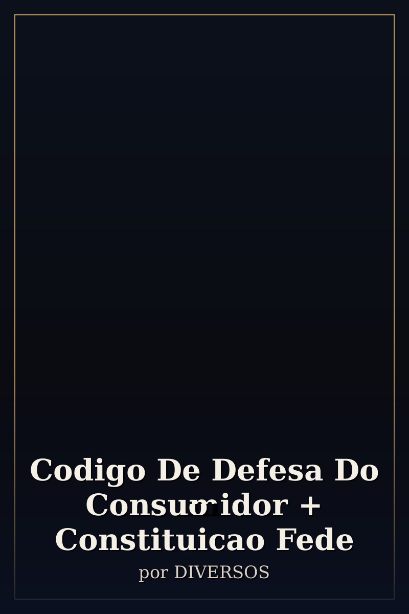 Capa de Codigo De Defesa Do Consumidor + Constituicao Fede