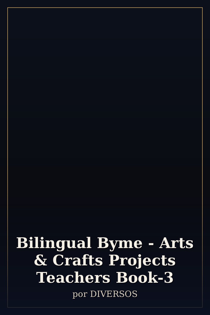 Capa de Bilingual Byme - Arts & Crafts Projects Teachers Book-3