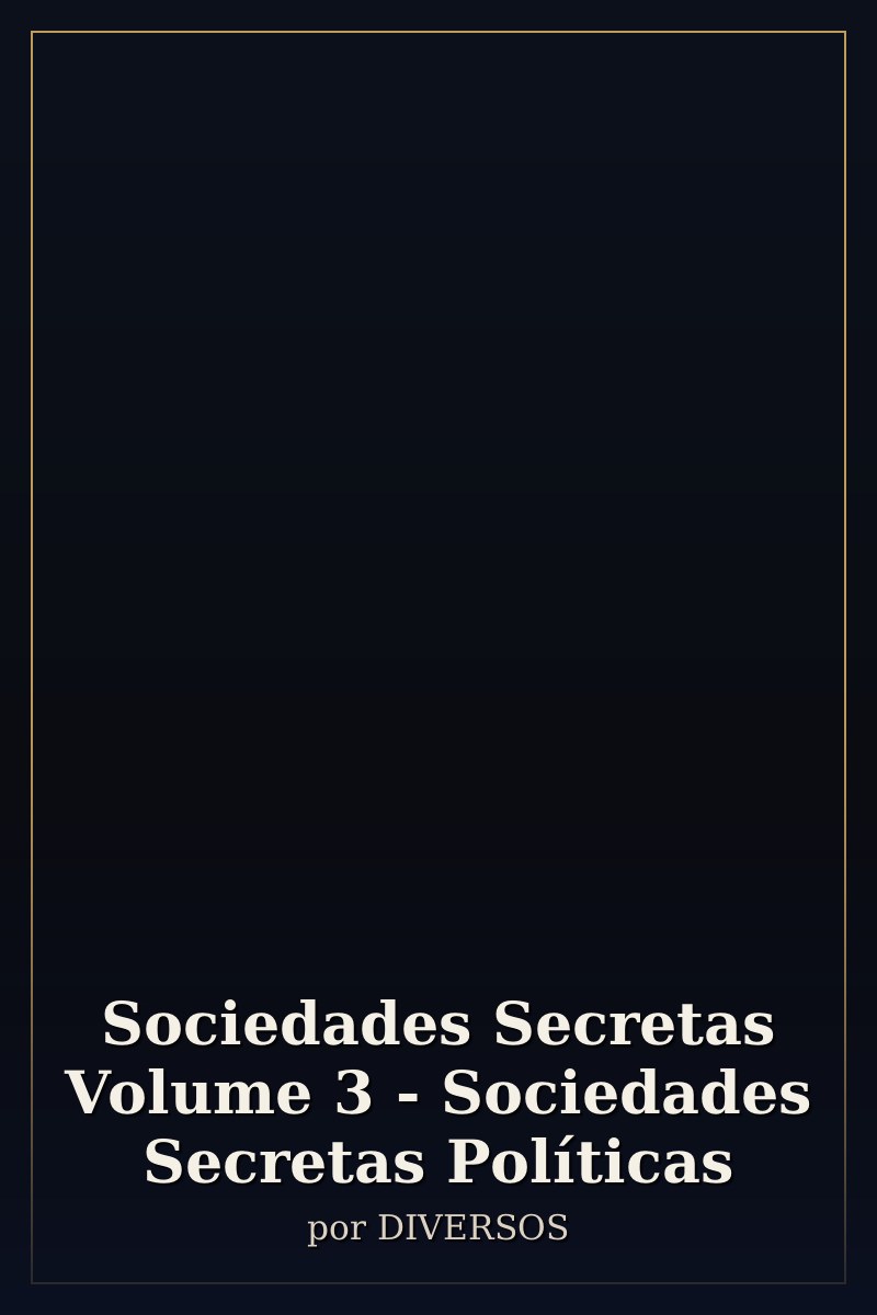 Capa de Sociedades Secretas Volume 3 - Sociedades Secretas Políticas