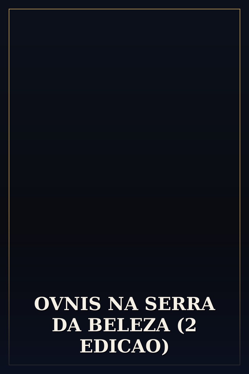 Capa de OVNIS NA SERRA DA BELEZA (2 EDICAO)