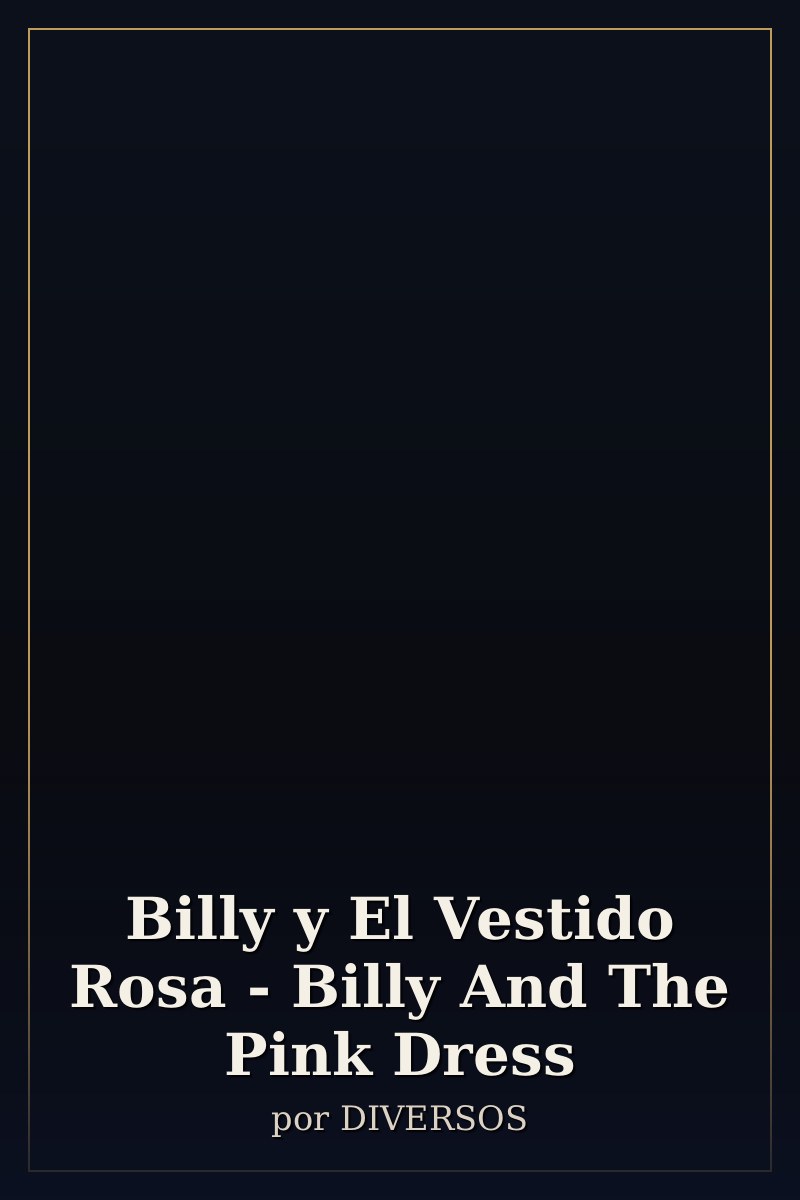 Capa de Billy y El Vestido Rosa - Billy And The Pink Dress