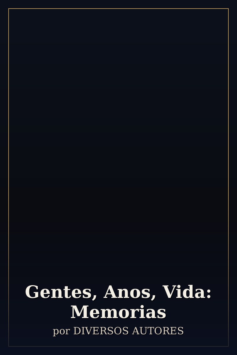 Capa de Gentes, Anos, Vida: Memorias