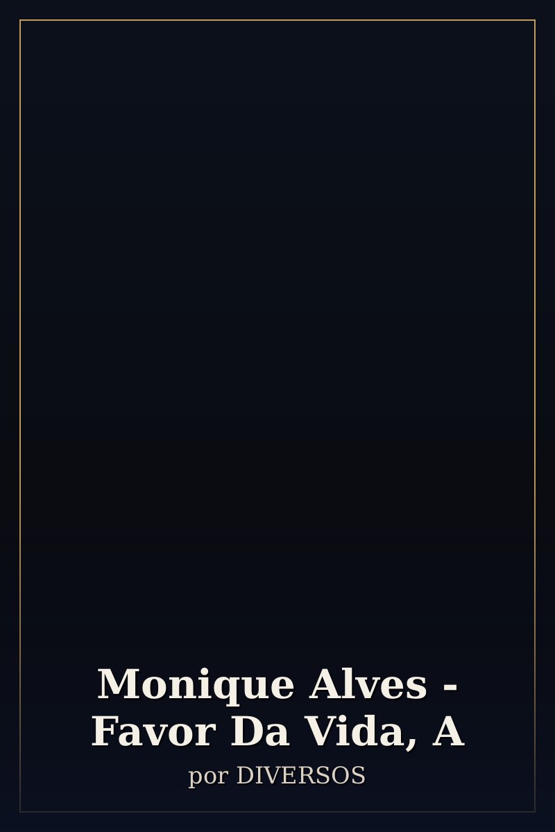 Capa de Monique Alves - Favor Da Vida, A
