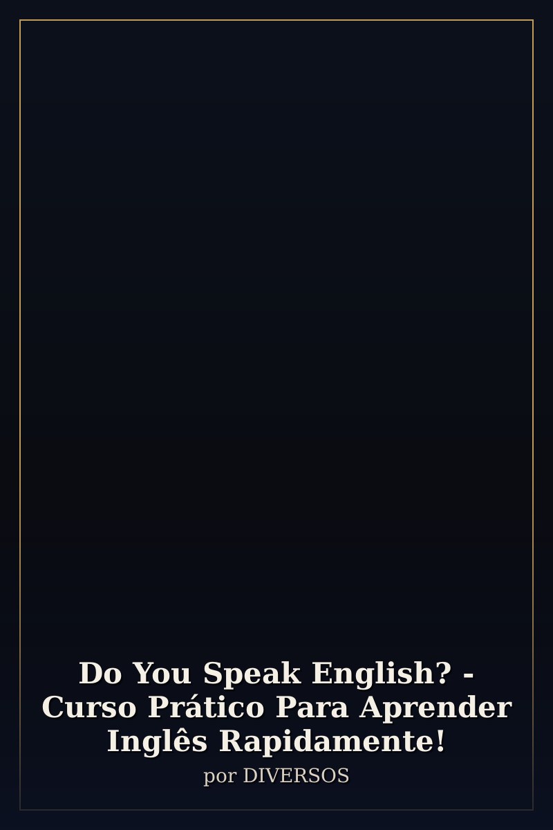 Capa de Do You Speak English? - Curso Prático Para Aprender Inglês Rapidamente!