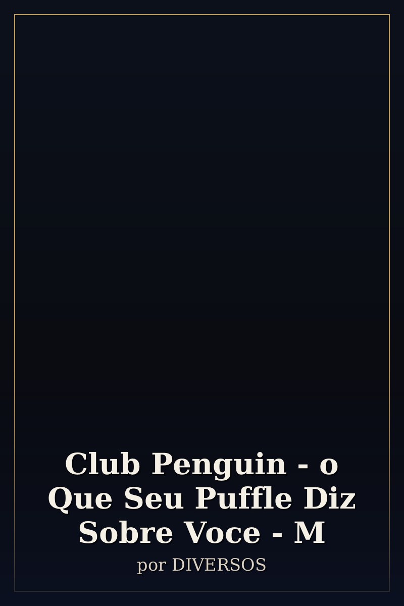Capa de Club Penguin - o Que Seu Puffle Diz Sobre Voce - M