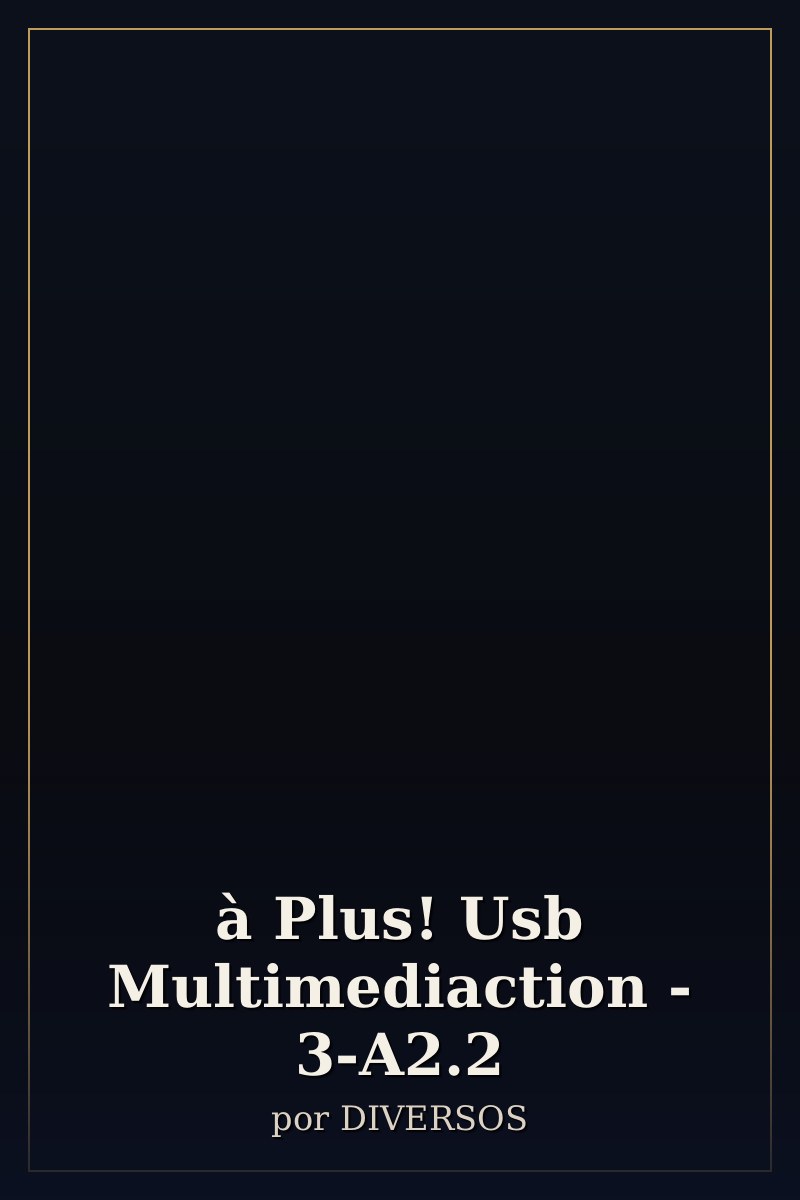 Capa de à Plus! Usb Multimediaction - 3-A2.2