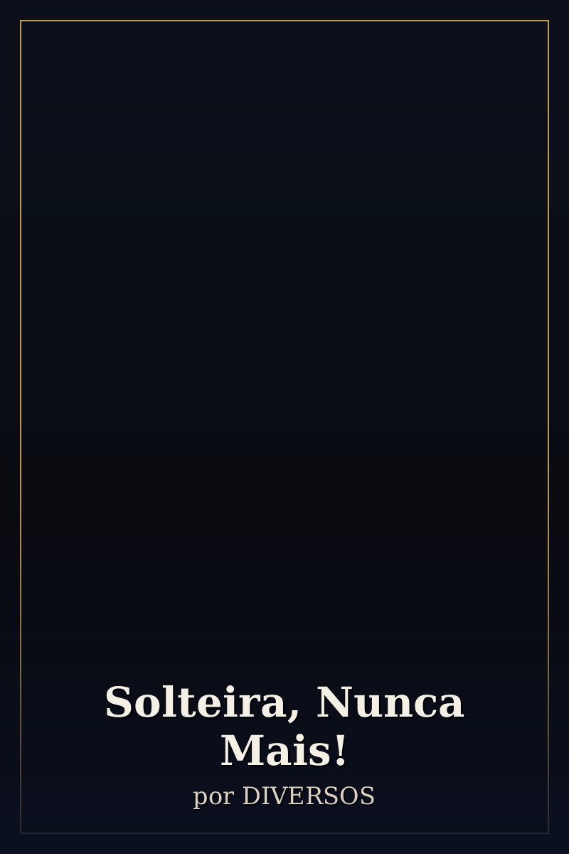 Capa de Solteira, Nunca Mais!